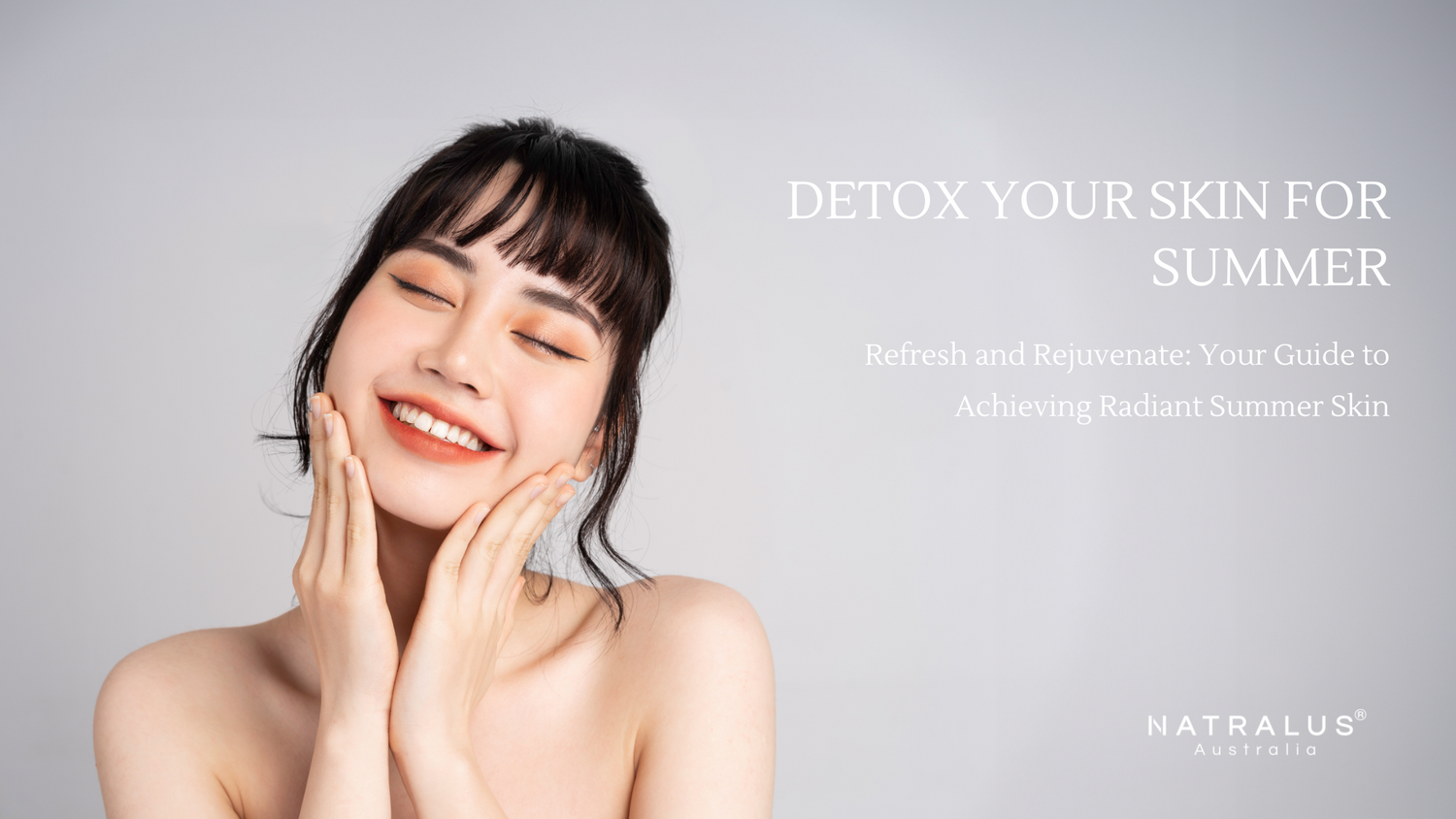 Detox your skin for summer